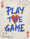 Стікер "Play the game" 1511 фото 1